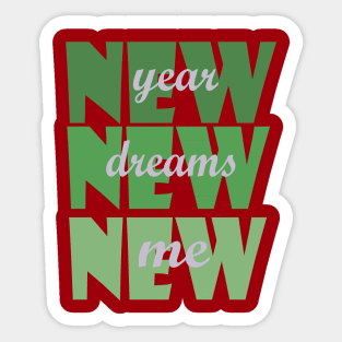 New Year New Dreams New Me Sticker